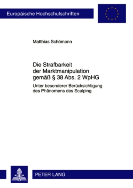 Die Strafbarkeit der Marktmanipulation gemaeß § 38 Abs. 2 WpHG