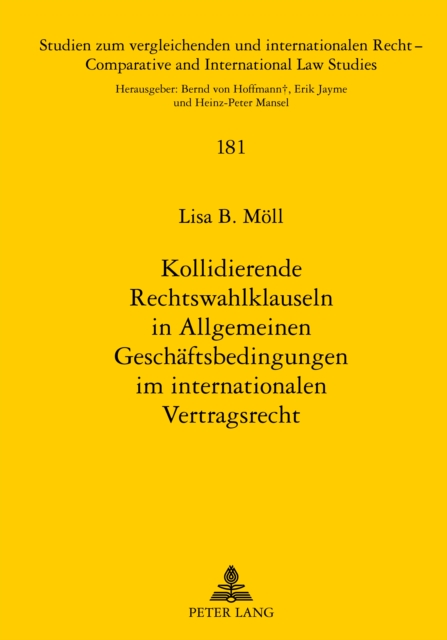 Kollidierende Rechtswahlklauseln in Allgemeinen Geschaeftsbedingungen im internationalen Vertragsrecht