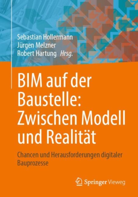 BIM auf der Baustelle: Zwischen Modell und Realitat