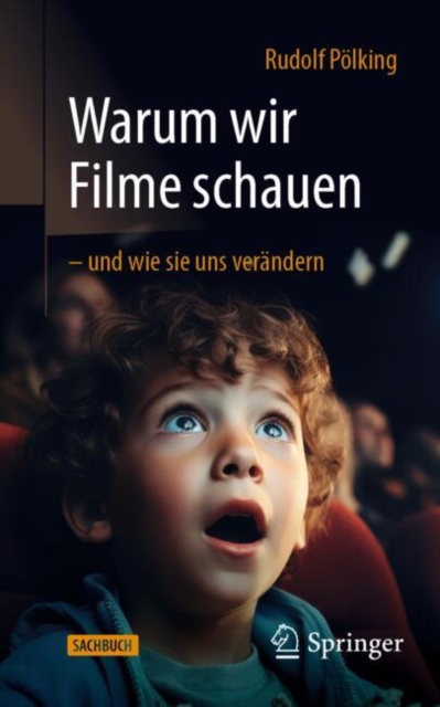 Warum wir Filme schauen - und wie sie uns verandern