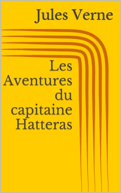 Les Aventures du capitaine Hatteras