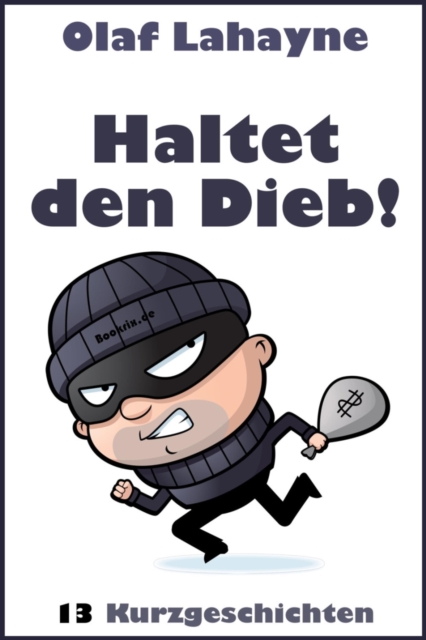 Haltet den Dieb!