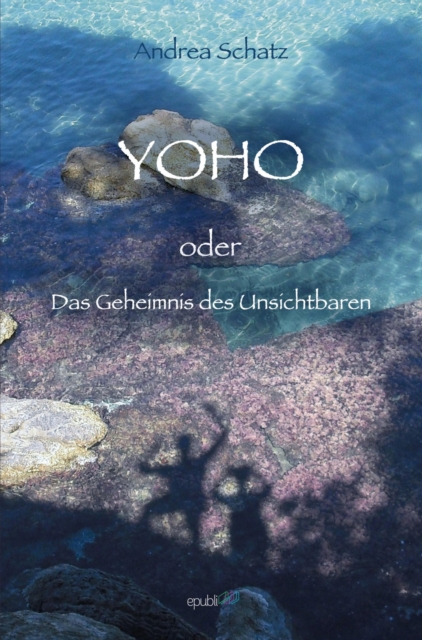 YOHO oder das Geheimnis des Unsichtbaren