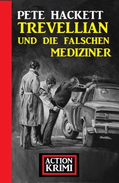 Trevellian und die falschen Mediziner: Action Krimi