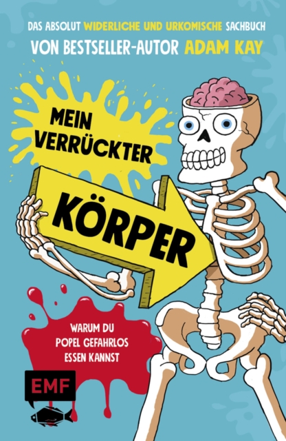 Mein verrückter Körper – Warum du Popel gefahrlos essen kannst