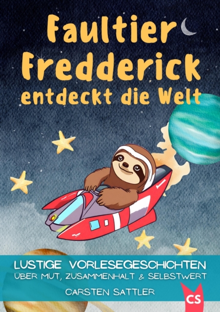 Faultier Fredderick entdeckt die Welt