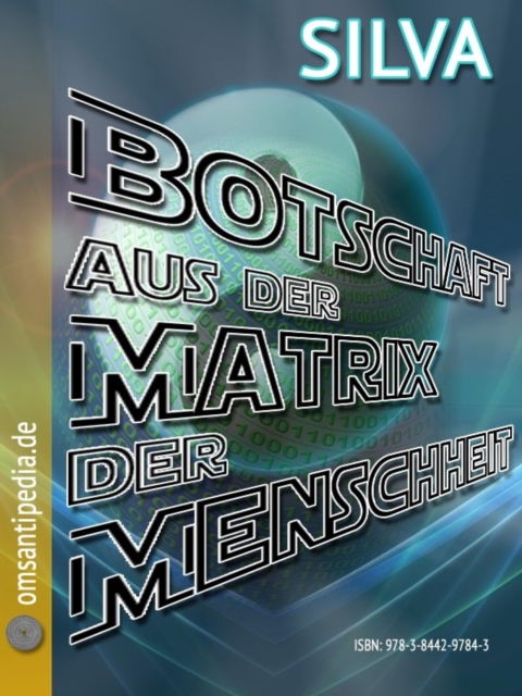 Botschaft aus der Matrix der Menschheit
