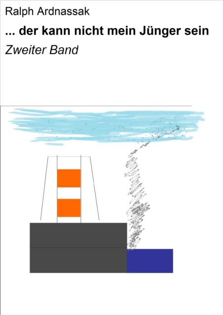 ... der kann nicht mein Jünger sein