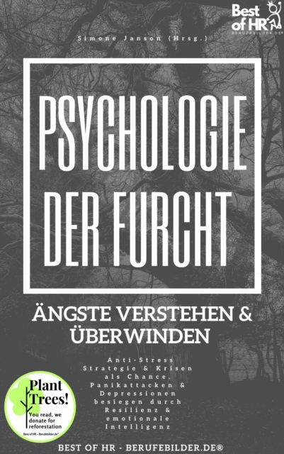 Psychologie der Furcht! Ängste verstehen & überwinden
