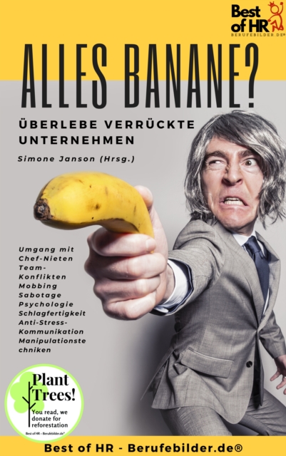 Alles Banane? Überlebe verrückte Unternehmen