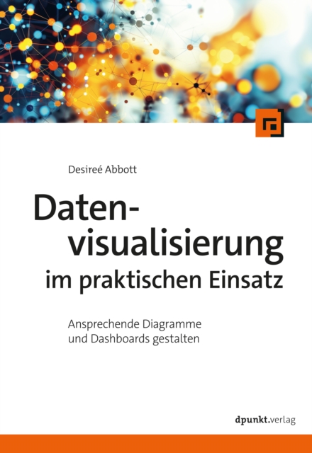 Datenvisualisierung im praktischen Einsatz