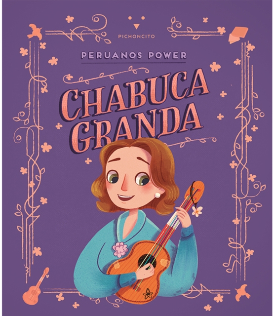 Peruanos Power: Chabuca Granda