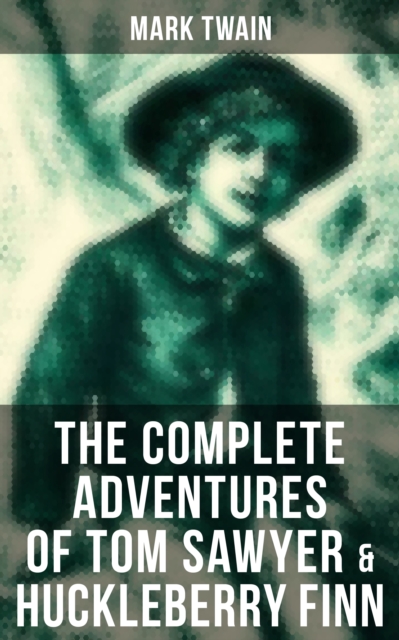 Complete Adventures of Tom Sawyer & Huckleberry Finn