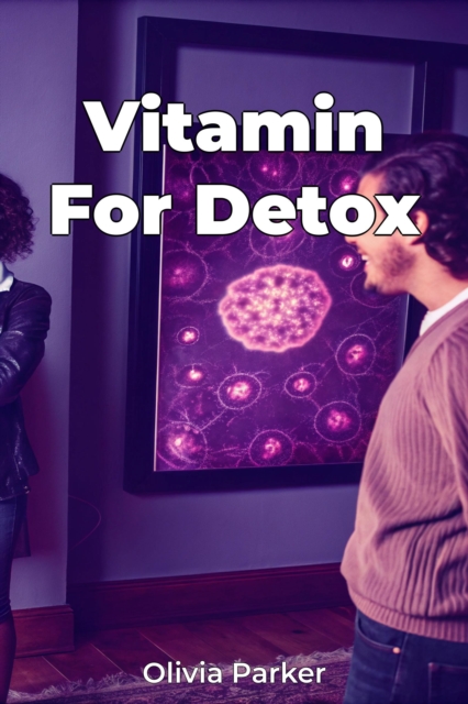 Vitamin For Detox