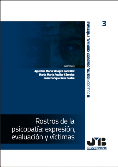 Rostros de la psicopatia: expresion, 3 evaluacion y victimas