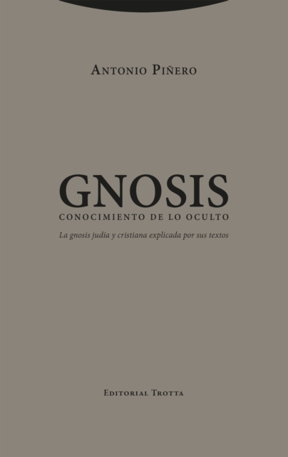 Gnosis. Conocimiento de lo oculto