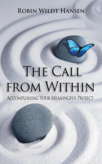 Call  From Within: Accomplishing Your Meaningful Project