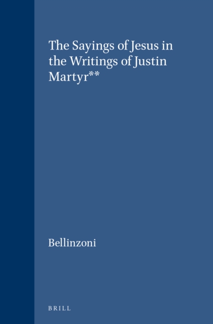 Sayings of Jesus in the Writings of Justin Martyr**