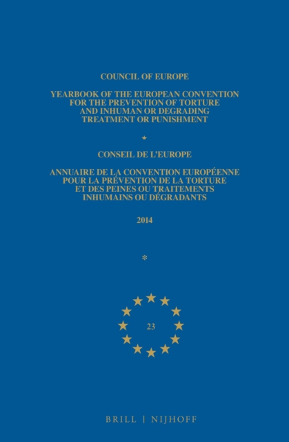 Yearbook of the European Convention for the Prevention of Torture and Inhuman or Degrading Treatment or Punishment/Annuaire de la convention europeenne pour la prevention de la torture et des peines ou traitements inhumains ou degradants