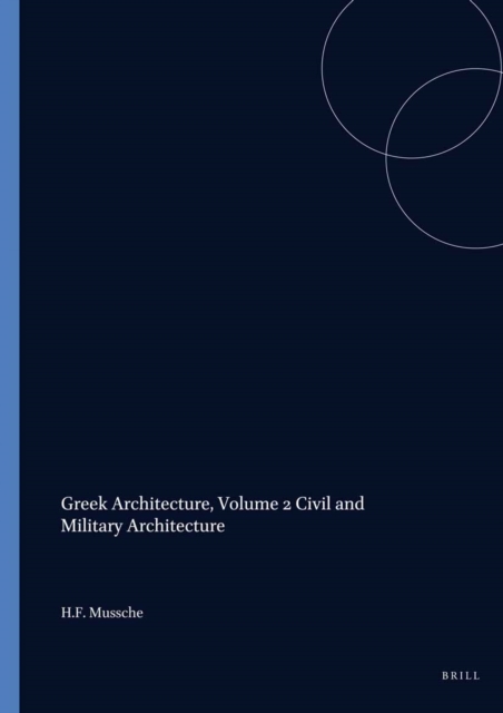 Greek Architecture, Volume 2 Civil and Military Architecture