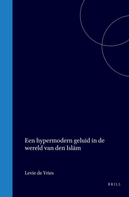 Een hypermodern geluid in de wereld van den Islam
