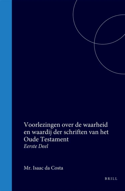 Voorlezingen over de waarheid en waardij der schriften van het Oude Testament