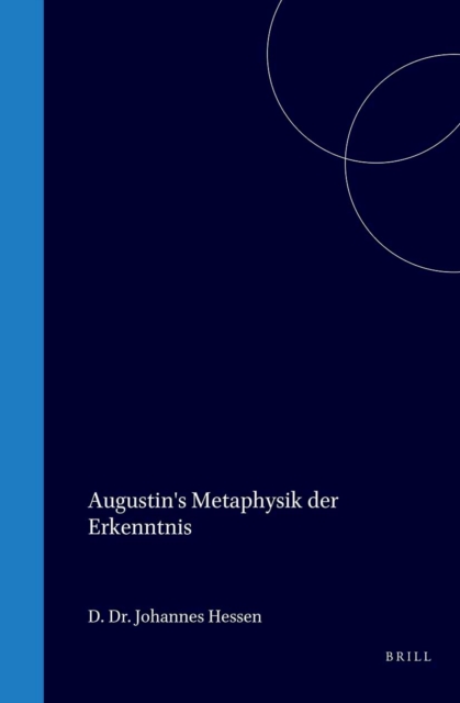 Augustin's Metaphysik der Erkenntnis
