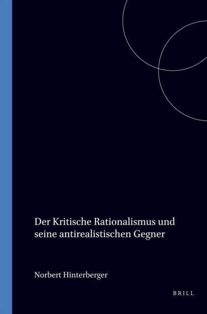 Kritische Rationalismus und seine antirealistischen Gegner