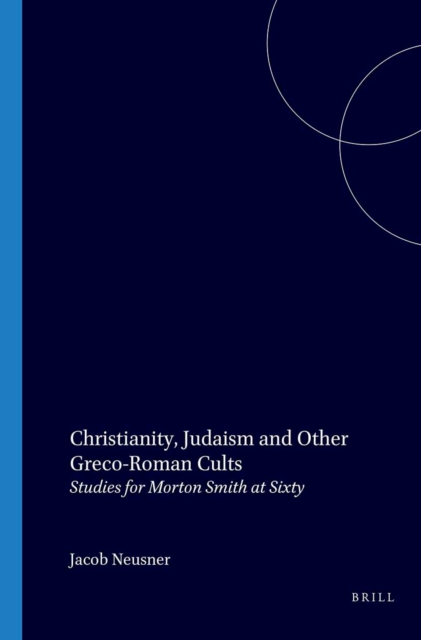 Christianity, Judaism and Other Greco-Roman Cults