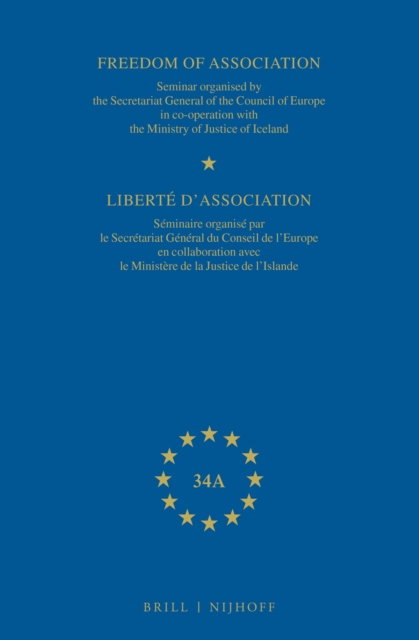 Yearbook of the European Convention on Human Rights/Annuaire de la convention europeenne des droits de l'homme, Volume 34A