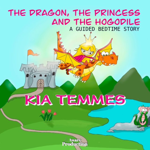 Dragon, the Princess and the Hogodile