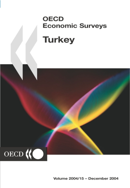 OECD Economic Surveys: Turkey 2004