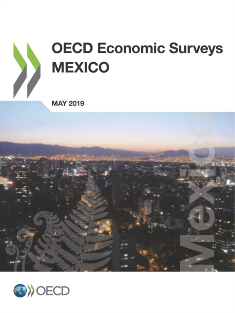 OECD Economic Surveys: Mexico 2019