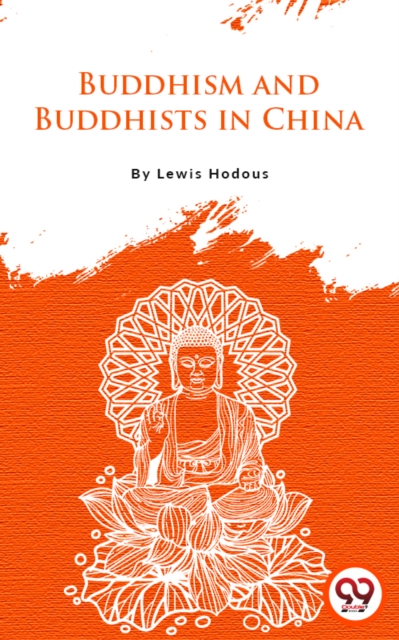 Buddhism And Buddhists In China