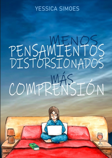 MENOS PENSAMIENTOS DISTORSIONADOS, MÁS COMPRENSIÓN.