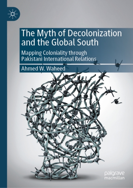 Myth of Decolonization and the Global South