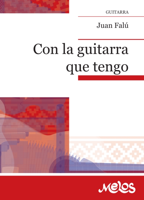 Con la guitarra que tengo / Juan Falú