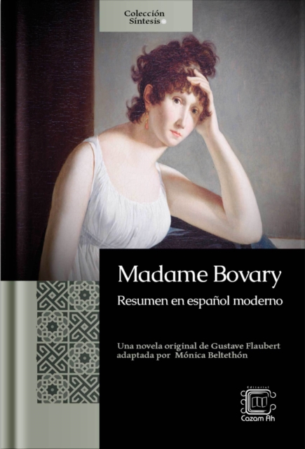 Madame Bovary de Gustave Flaubert: resumen en espanol moderno