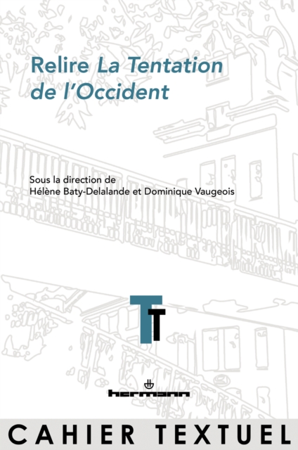 Relire La Tentation de l'Occident