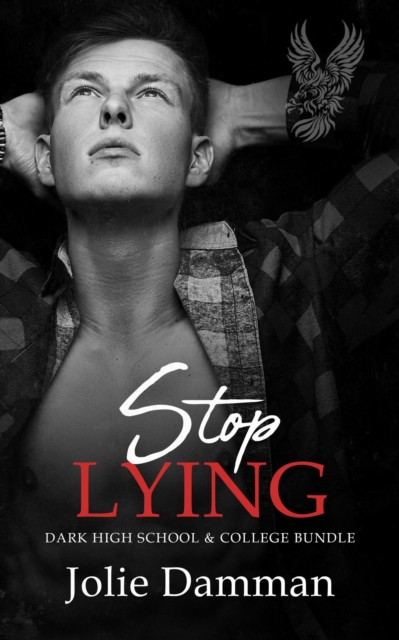 Stop Lying - Dark High School & College Bundle