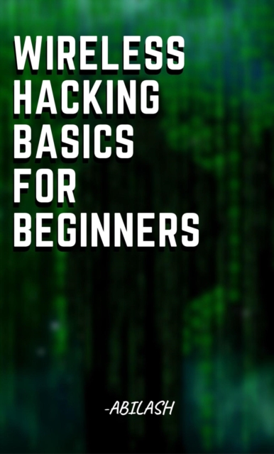 Wireless Hacking Basics for Beginners