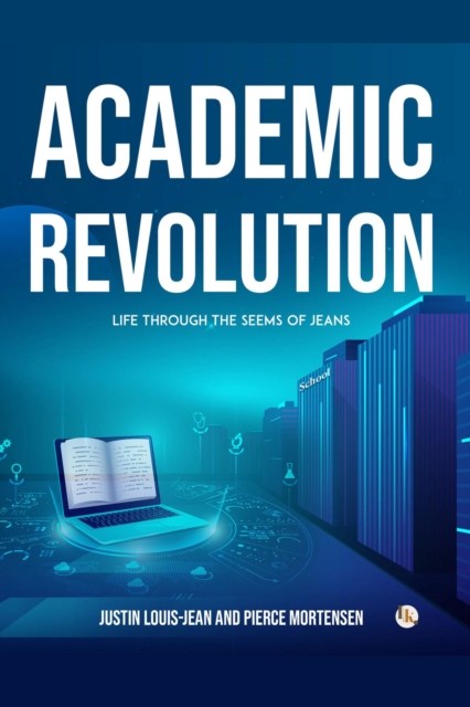 Academic Revolution : Life Through the Seems of Jeans