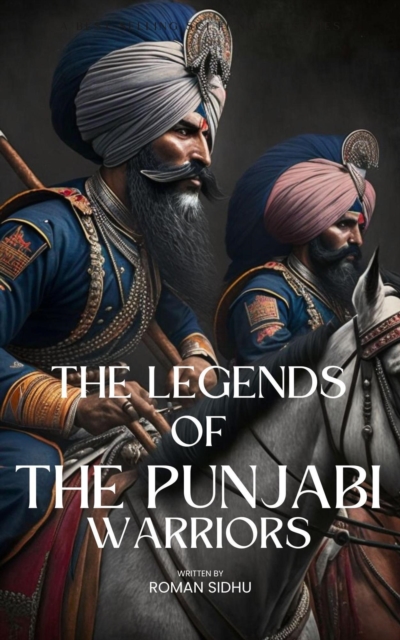 Legends Of Punjabi Warriors