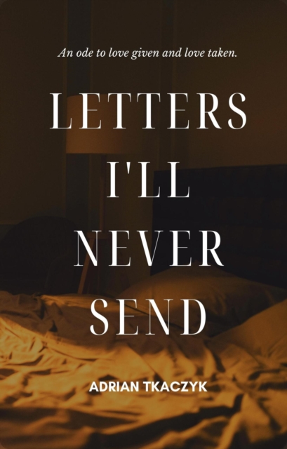 Letters I'll Never Send