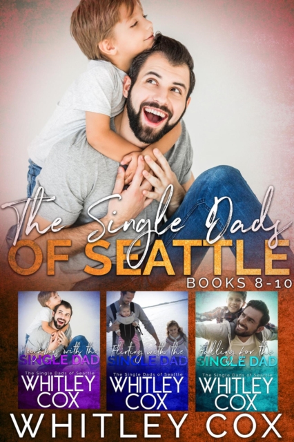 Single Dads of Seattle Books 8-10
