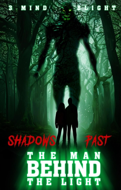 Man Behind The Light: Shadows Past