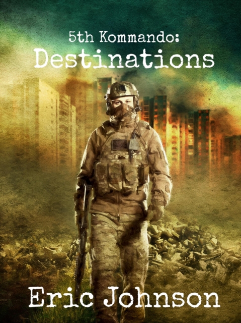 5th Kommando: Destinations