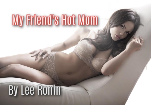My Friend's Hot Mom