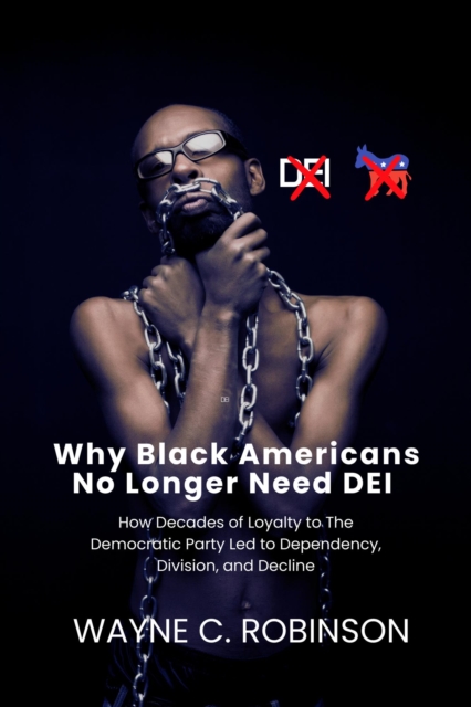 Why Black Americans  No Longer Need DEI