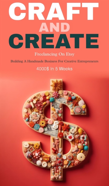 Craft and create: freelancing on etsy